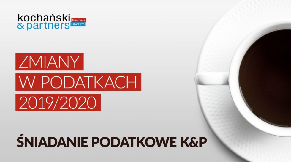 Śniadanie Podatkowe Zmiany W Podatkach 20192020 Kochański And Partners 9333