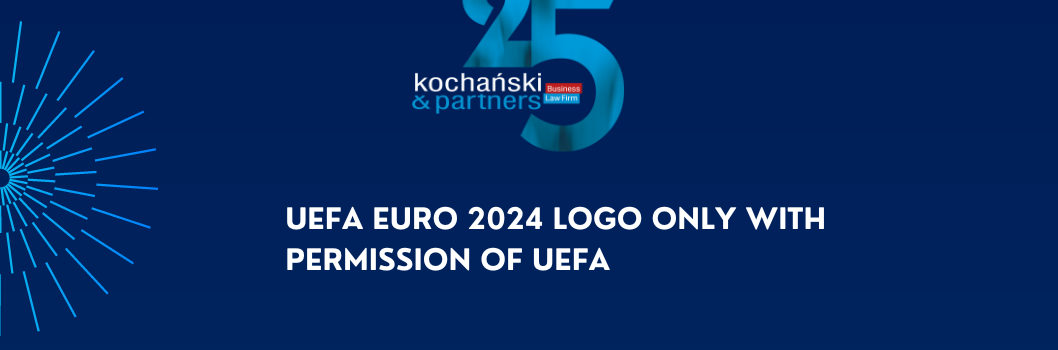 EURO 2024 – a celebration of sport and the safeguarding of UEFA IP rights